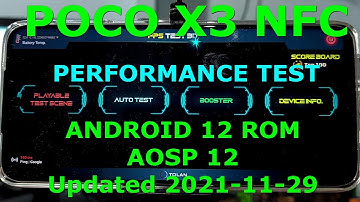 POCO X3 NFC Performance Test AOSP 12 211129 - Android 12 ROM 4390