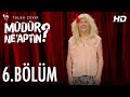 Müdür Neaptın 6. Bölüm Tek Parça Full HD Bipsiz İzle