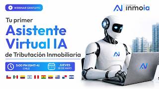 🤖 Cómo Crear tu Asistente Virtual IA en Tributación Inmobiliaria | Webinar Online