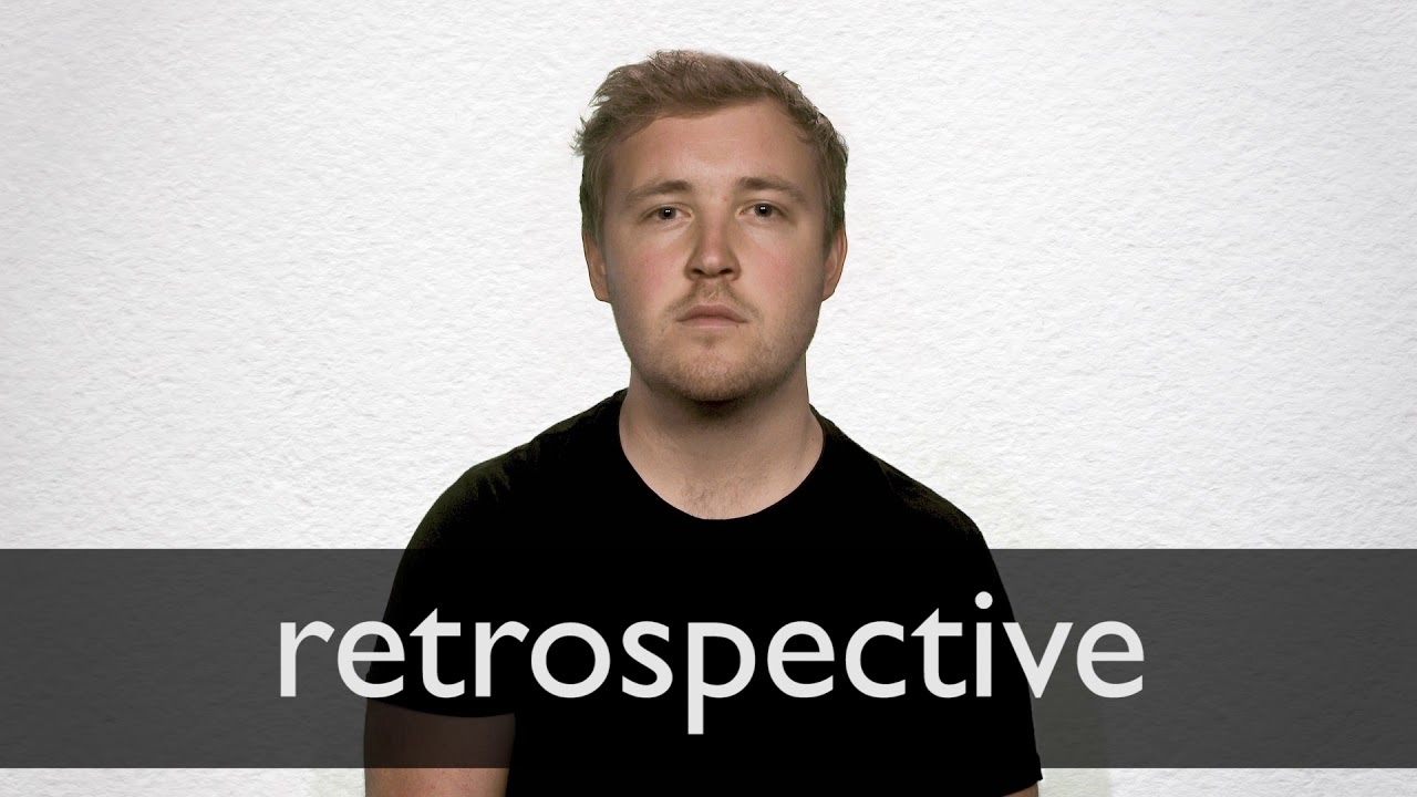 how-to-pronounce-retrospective-in-british-english-youtube