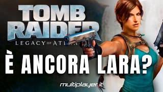 TOMB RAIDER Legacy of Atlantis: ecco perchè non può fallire