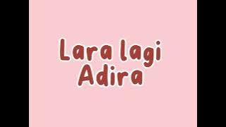 Adira -lara lagi (koleksi galau tanpa galau)