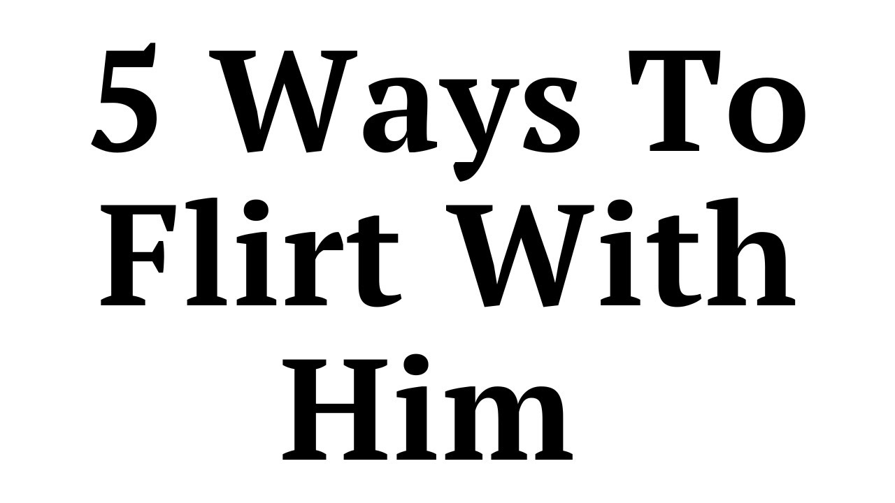 How To Flirt With A Guy YouTube Maxresdefault