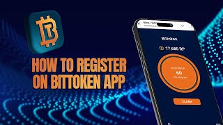 HOW TO REGISTER AND START MINING BITTOKEN SUCCESSFULLY