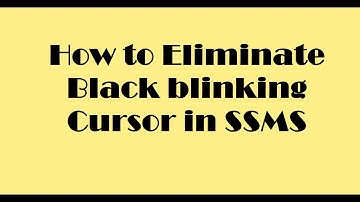 How to remove black blinking cursor in SSMS