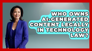 Who Owns AI-generated Content Legally In Technology Law? | AI and Technology Law News