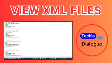 How to View XML Files