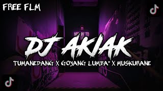 (FRRE FLM) DJ AKIAK TUMANEDANG X GOYANG LUMBA' X MUSKURANE STYLE DJ SOPAN