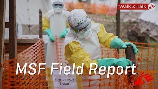 Walking Tour Inside MSF's Ebola Treatment Center in DRC