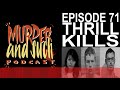 Murder and Such - Episode 71: Thrill Kills