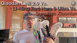 The Ultimate Chinese Supershoes Showdown: Qiaodan Leili 2.0 Vs.Red Hare 9 Ultra Vs.Dyanfish Xiaonian