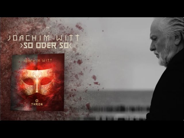 Joachim Witt - So oder so