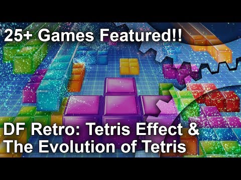 DF RETRO Tetris Effect and the Evolution of Tetris! - DF RETRO Tetris Effect and the Evolution of Tetris!