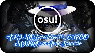 Osu! | Pishi's Extra | AKINO from bless4 & CHiCO with HoneyWorks -  MIIRO vs Ai no Scenario
