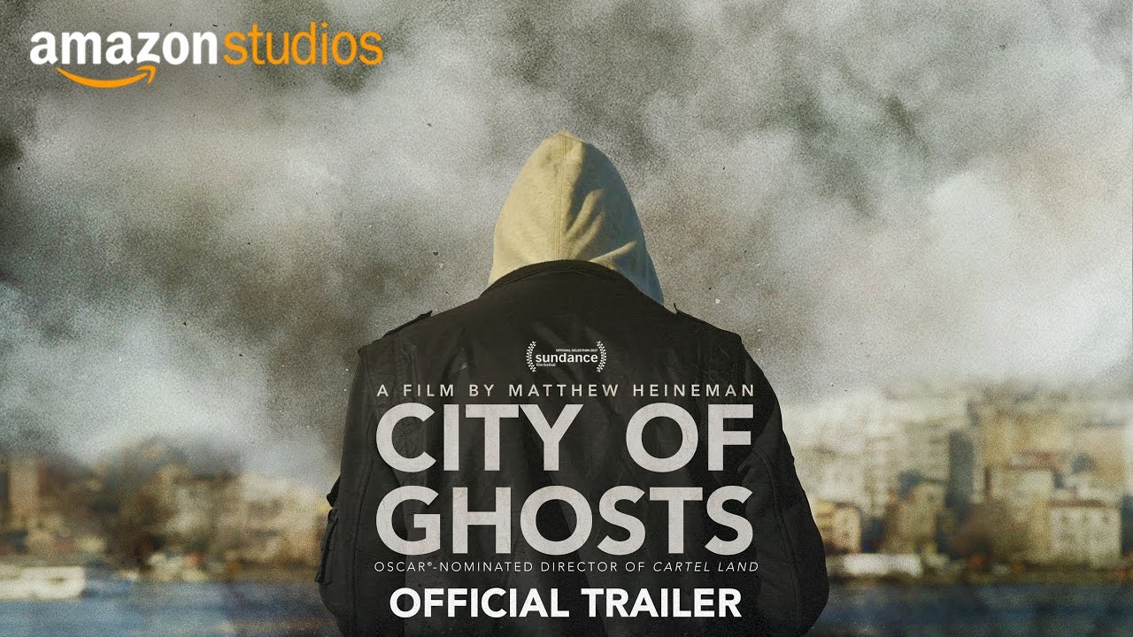 city of ghosts official us trailer amazon studios youtube amazon studios