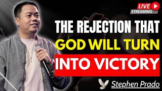 WHEN PEOPLE REJECT YOU, GOD STILL HAS A PURPOSE FOR YOUR LIFE | Stephen Prado