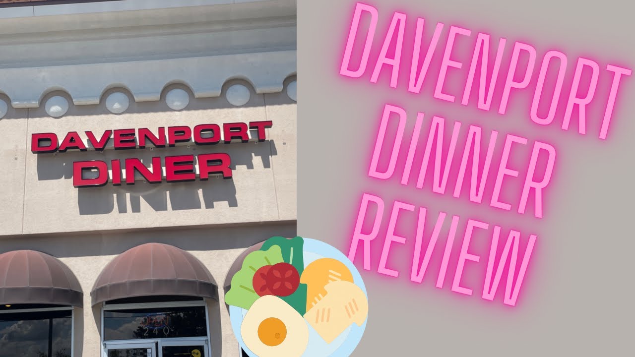 Davenport Dinner Review