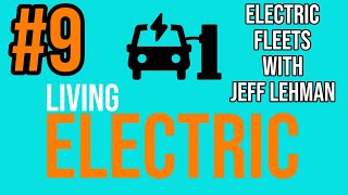 Electrifying the fleets of the future with eTrans Energys Jeff Lehman - S2E09