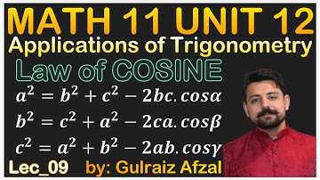 Applications of Trigonometry | Math 11 Unit 12 | Law of COSINE (cos) | Lec_09