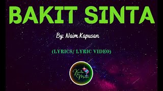 Bakit Sinta by Naim Kapusan - LYRICS VIDEO  #kantomusic