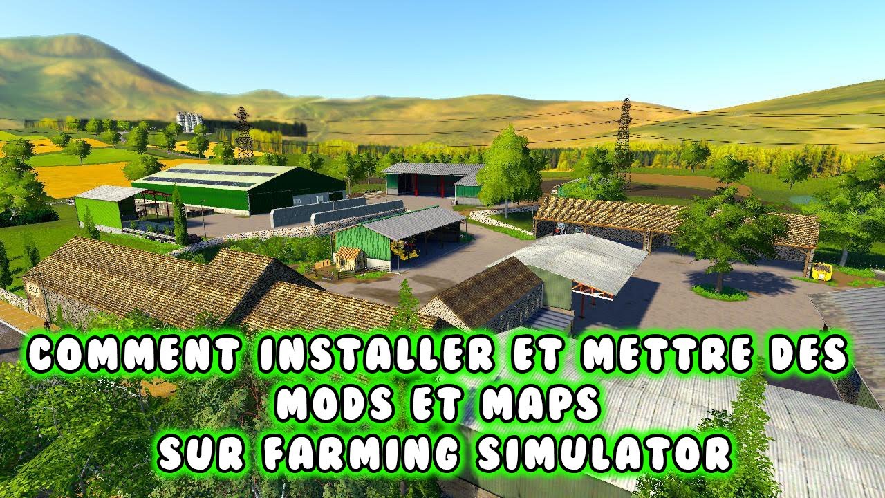 COMMENT INSTALLER ET METTRE DES MODS ET MAPS SUR FARMING SIMULATOR