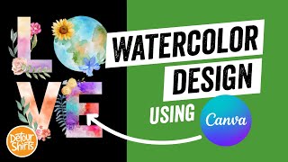 Watercolor Design In Canva For Free Easy Step By Step Tutorial For Beginners On Print On Demand