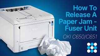 How To Release Fuser Unit Paper Jam - OKI C650/C651 Laser Printer | Bluepoint