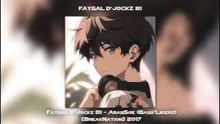 Faysal D'Jockz 81 - ArabSoe (Bass'Likerz) [BreakNation] 2017