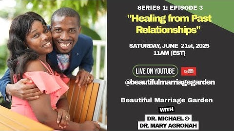 Healing from past relationships (EPISODE 3: How to seek counseling)