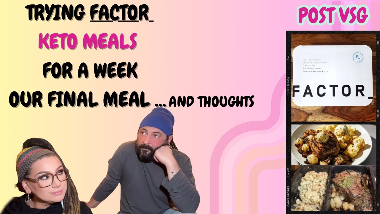 POST VSG TRYING FACTOR KETO MEALS FOR A WEEK FINAL THOUGHTS not