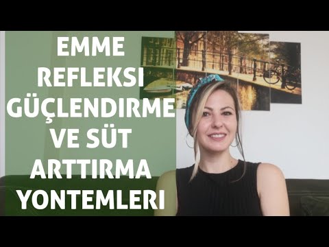 EMME REFLEKSİNİ GÜÇLENDİRME VE SÜT ARTTIRMA YÖNTEMLERİ