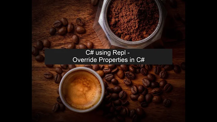 C# with Repl - Overriding Properties in C#