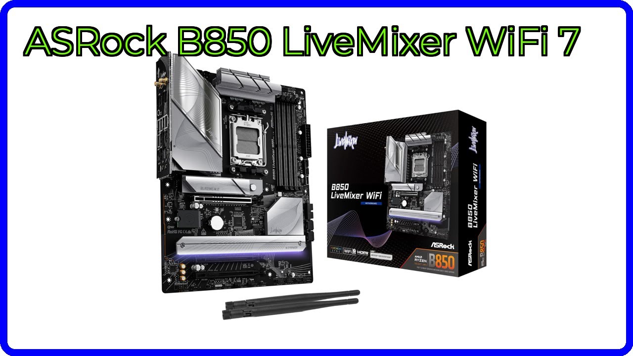 REVIEW (2026): ASRock B850 LiveMixer WiFi 7. ESSENTIAL details