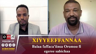 Xiyyeeffannaa - Balaa faffaca'iinsa Oromoo fi egeree sabichaa