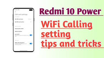 Redmi 10 Power wifi Calling setting tips and tricks