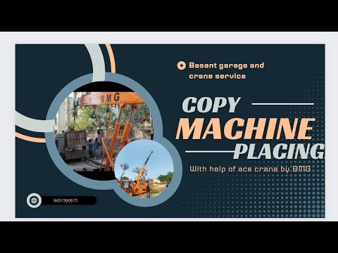 Copy Machine Installation Copy making machine installation by BMG crane service - YouTube