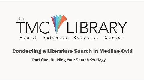 Medline Ovid Literature Searching - Part 1