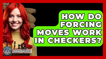 How Do Forcing Moves Work In Checkers? - The Board Game Xpert