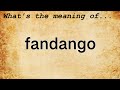 Fandango Meaning | Definition of Fandango