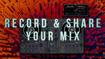 DDJ-200 and WeDJ Tutorials: Record and Share Your Mix