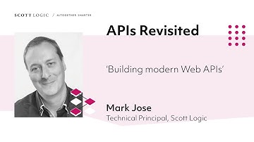 Building modern Web APIs // APIs Revisited // A Scott Logic webinar