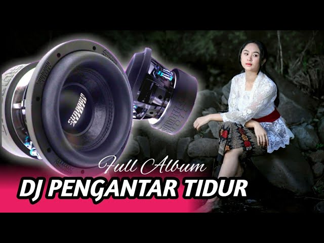 DJ SLOW PENGANTAR TIDUR FULL ALBUM BASS NATION BLITAR FULL BASS class=