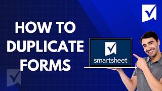 How to Duplicate a Form in Smartsheet | Easy 2026 Guide