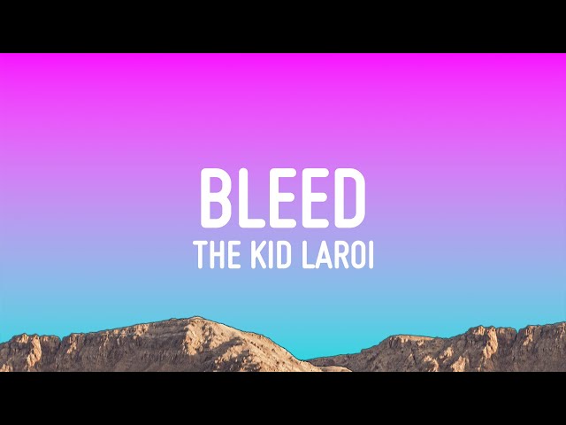 The Kid LAROI - BLEED (Lyrics) class=