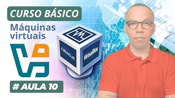 Curso VirtualBox - Aula 10 - Como Instalar o  VirtualBox