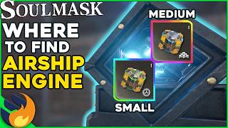 Where To Find SMALL & MEDIUM Anti-Gravity Engine | Soulmask Shifting Sands