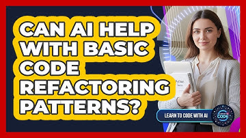 Can AI Help With Basic Code Refactoring Patterns?