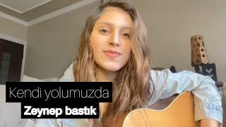 Zeynep Bastık -Kendi yolumuzda / Erva Sude Dağlı & Deercase 🦌🤍 Resimi