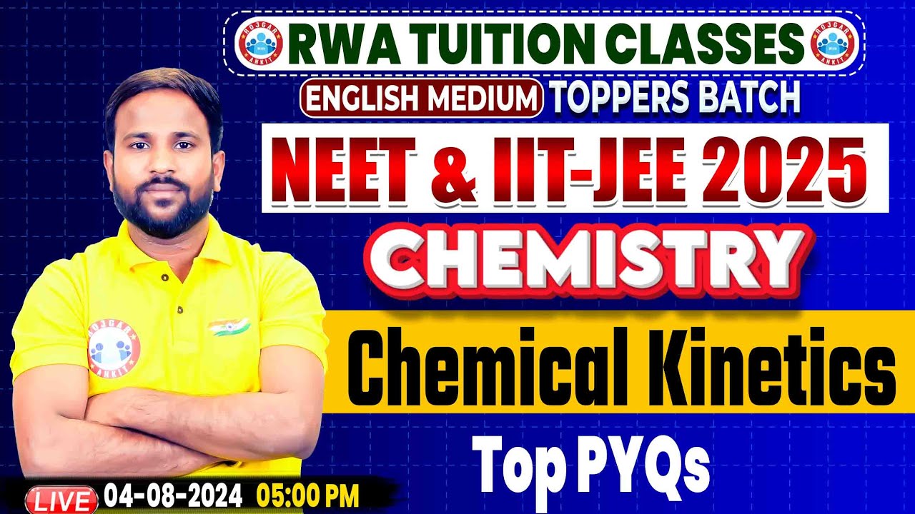 Neet iit jee 2025 toppers batch chemistry chemical kinetics pyqs by