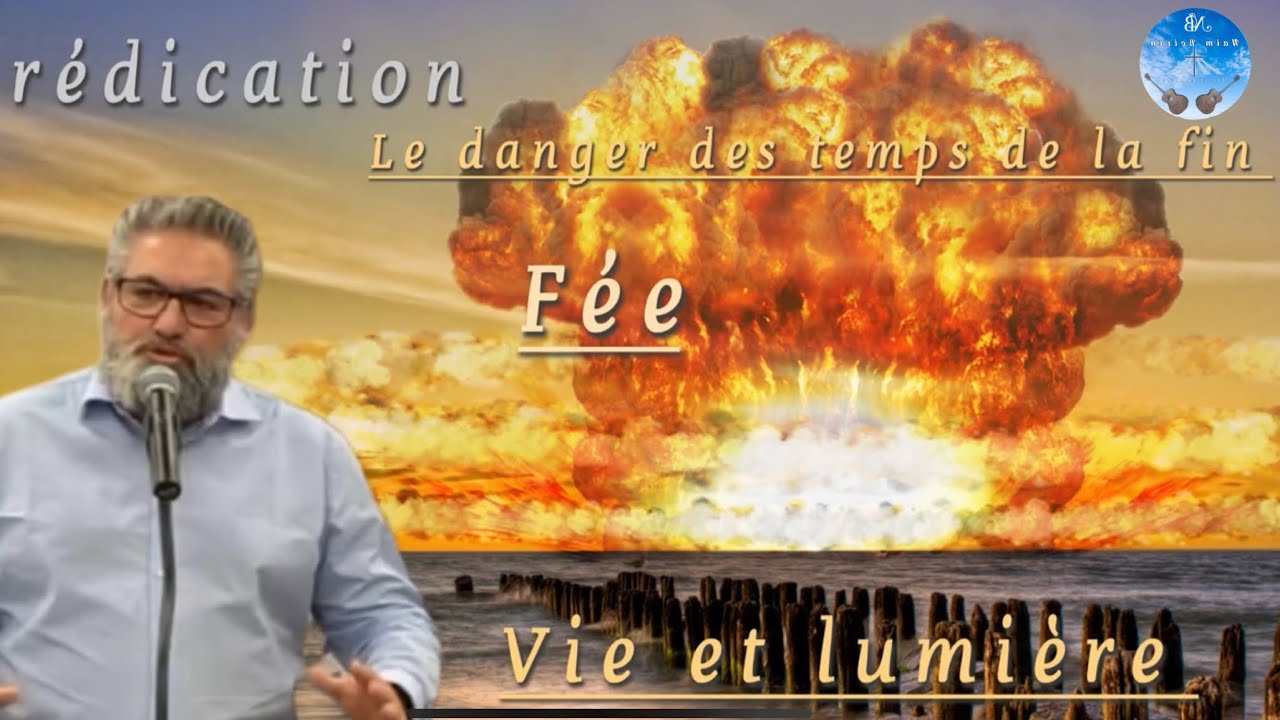 Prédication / Fée / le danger des temps de la fin •vie et lumière•